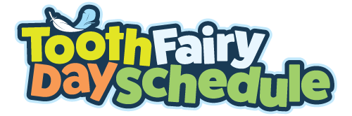 Tooth Fairy Day Schedule